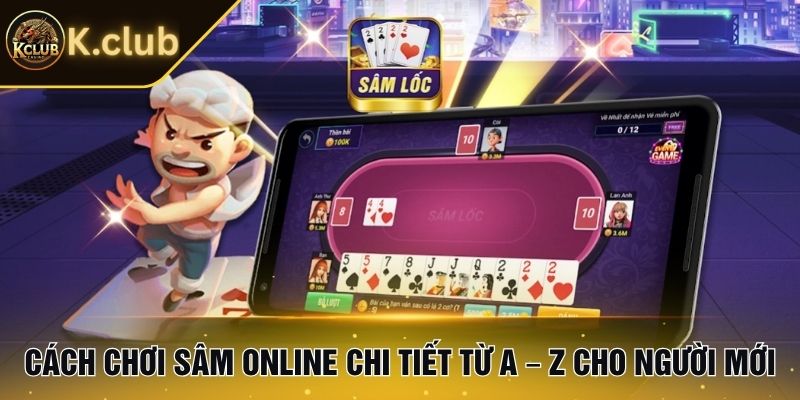 Bỏ túi lời khuyên chơi sâm Kclub