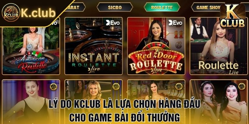 Lý do Kclub là lựa chọn hàng đầu cho game bài đổi thưởng