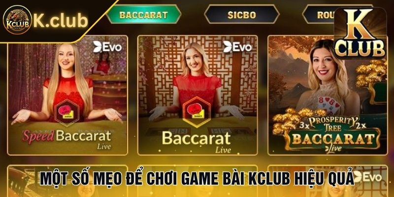 Một số mẹo để chơi game bài KClub hiệu quả